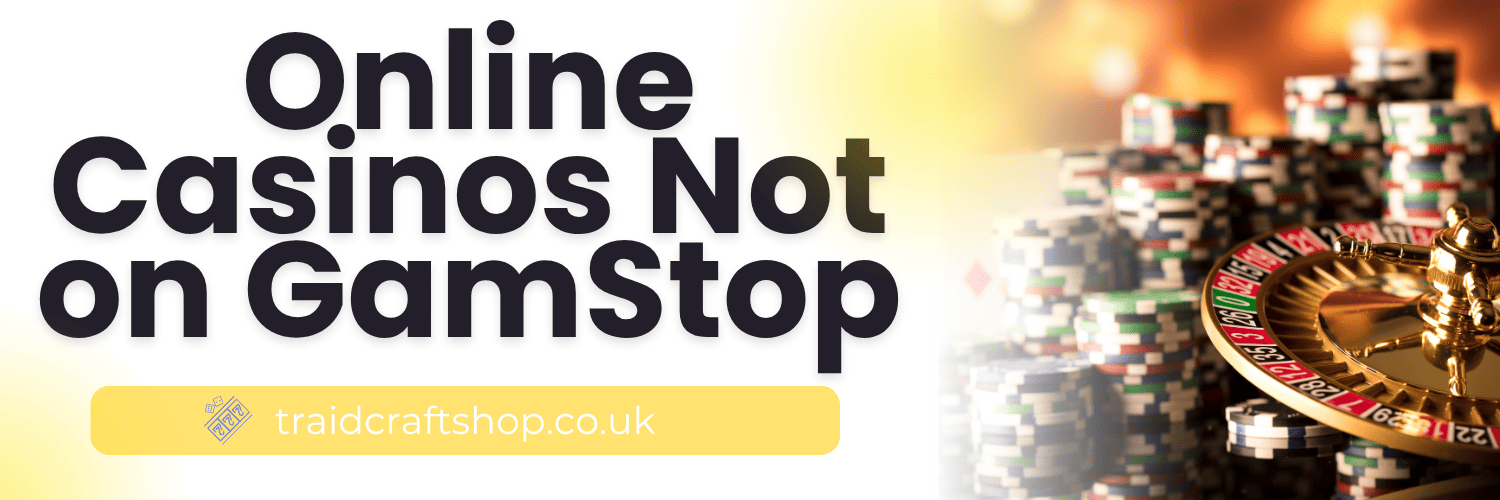 Understanding Non-Gamstop Casinos A Guide to Responsible Gaming